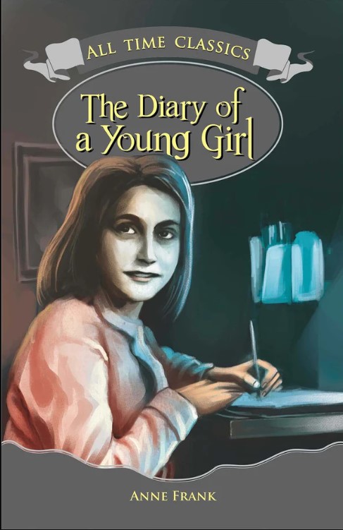 All Time Classics : The Diary Of A Young Girl